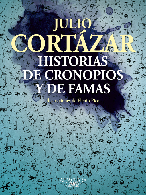 Title details for Historias de cronopios y de famas (Ilustrado) by Julio Cortázar - Wait list